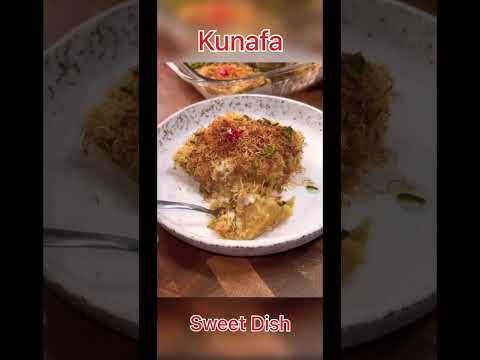Best Kunafa in UAE | Sweet Dish