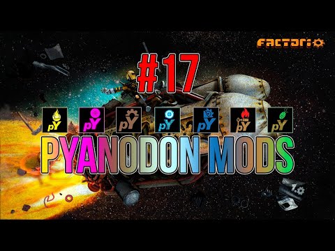 Stream 🔴 Factorio ❱❱❱ PY MODS #17