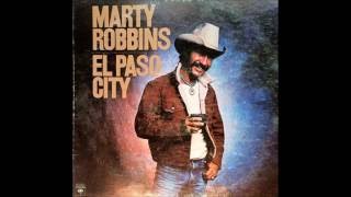 El Paso City + I Did What I Did For Maria , Marty Robbins , 1976