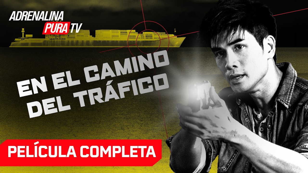 En el camino del tráfico - Película completa en español - Película de Acción| Adrenalina Pura TV