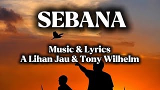Download lagu Sebana - Lagu Iban Tony Wilhelm feat A Lihan Jau mp3 Download lagu Sebana - Lagu Iban Tony Wilhelm feat A Lihan Jau mp3