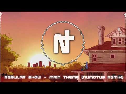 Regular Show - Main Theme (Numotus Remix)