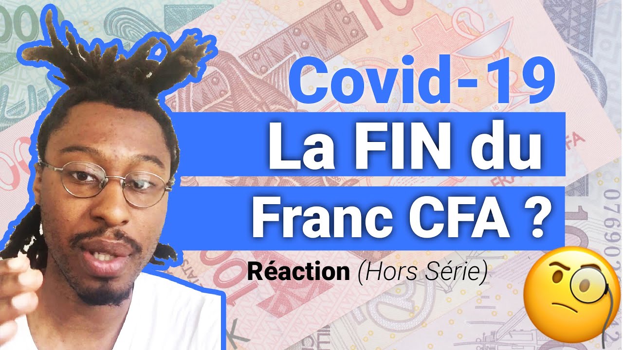 La fin du Franc CFA ? - Réaction et  décryptage