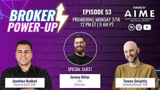 Broker Power-Up Podcast: Episode 53
