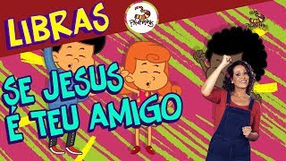 Se Jesus é Teu Amigo - 3 Palavrinhas - Libras Volume 5
