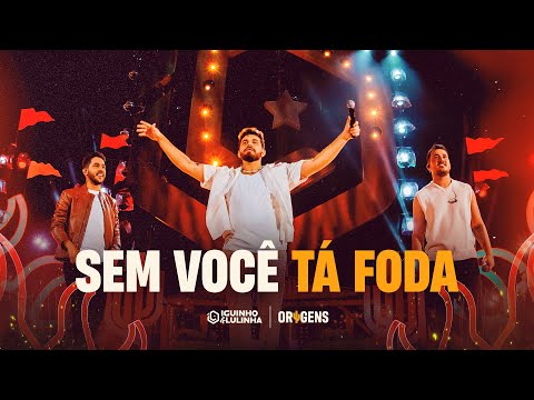 Sem Você Tá Foda (part. Gustavo Mioto) - Iguinho e Lulinha
