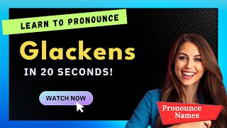 How to pronounce Glackens