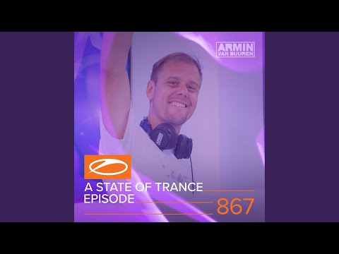 A State Of Trance (ASOT 867) (Celebrating 15 Years of Armada Music, Pt. 2)