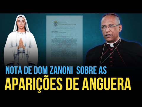 NOTA DO ARCEBISPO DOM ZANONI SOBRE AS APARIÇÕES DE ANGUERA -  Rafael Brito