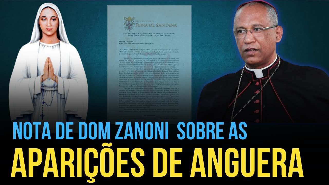NOTA DO ARCEBISPO DOM ZANONI SOBRE AS APARIÇÕES DE ANGUERA -  Rafael Brito