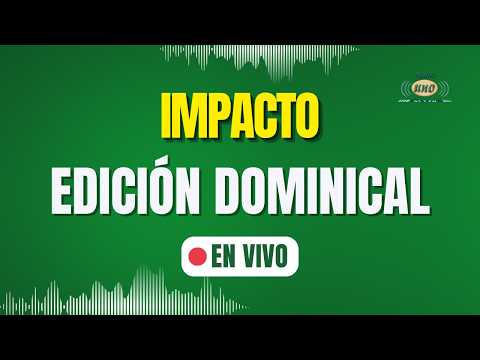 🔴#EnVivo | IMPACTO EDICIÓN DOMINICAL ( 22.02.2026  ) por Radio Uno #Tacna