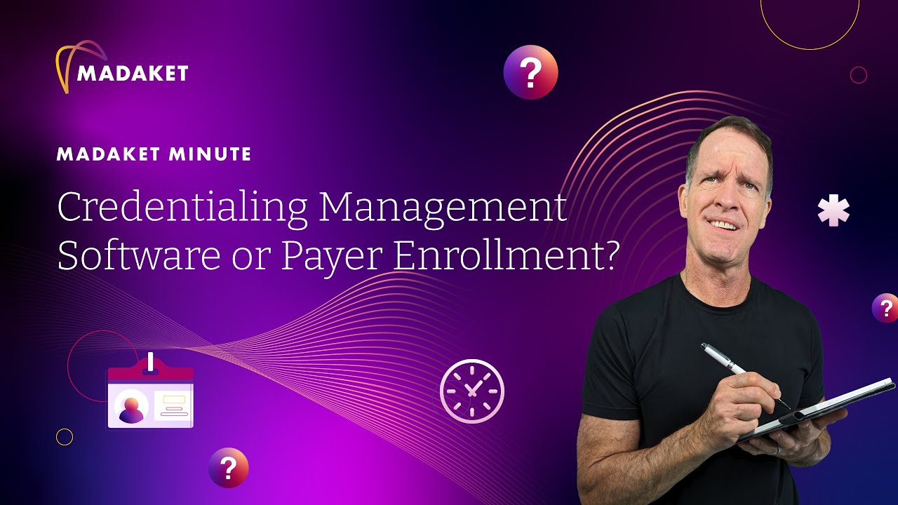 Credentialing Management Software or Payer Enrollment?