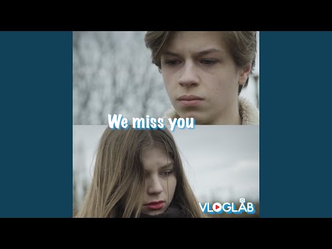We Miss You