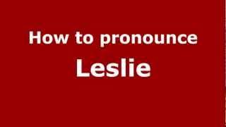 How to pronounce Leslie