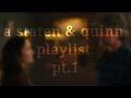 A Staten Quinn Playlist Pt 1