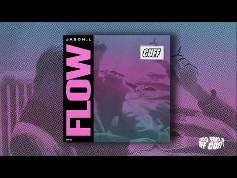 CUFF078: Jason. L - Flow (Original Mix) [CUFF] Official