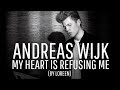 My heart is refusing me (Loreen) - Andreas Wijk ...