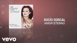 Rocío Dúrcal - Amor Eterno (Cover Audio)