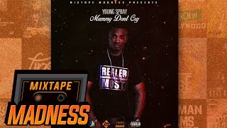 Young Spray - Mummy Don't Cry #BlastFromThePast | @MixtapeMadness