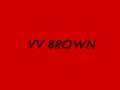 VV BROWN-QUICK FIX