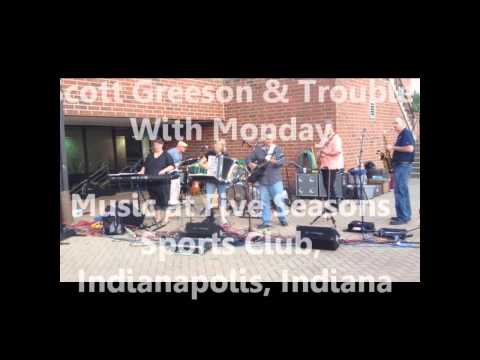 Scott Greeson & Trouble With Monday at Five Seasons Sports Club