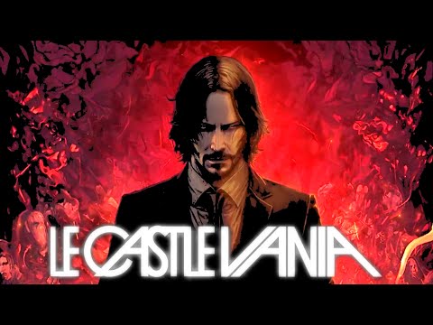 Le Castle Vania | John Wick 4 Medley