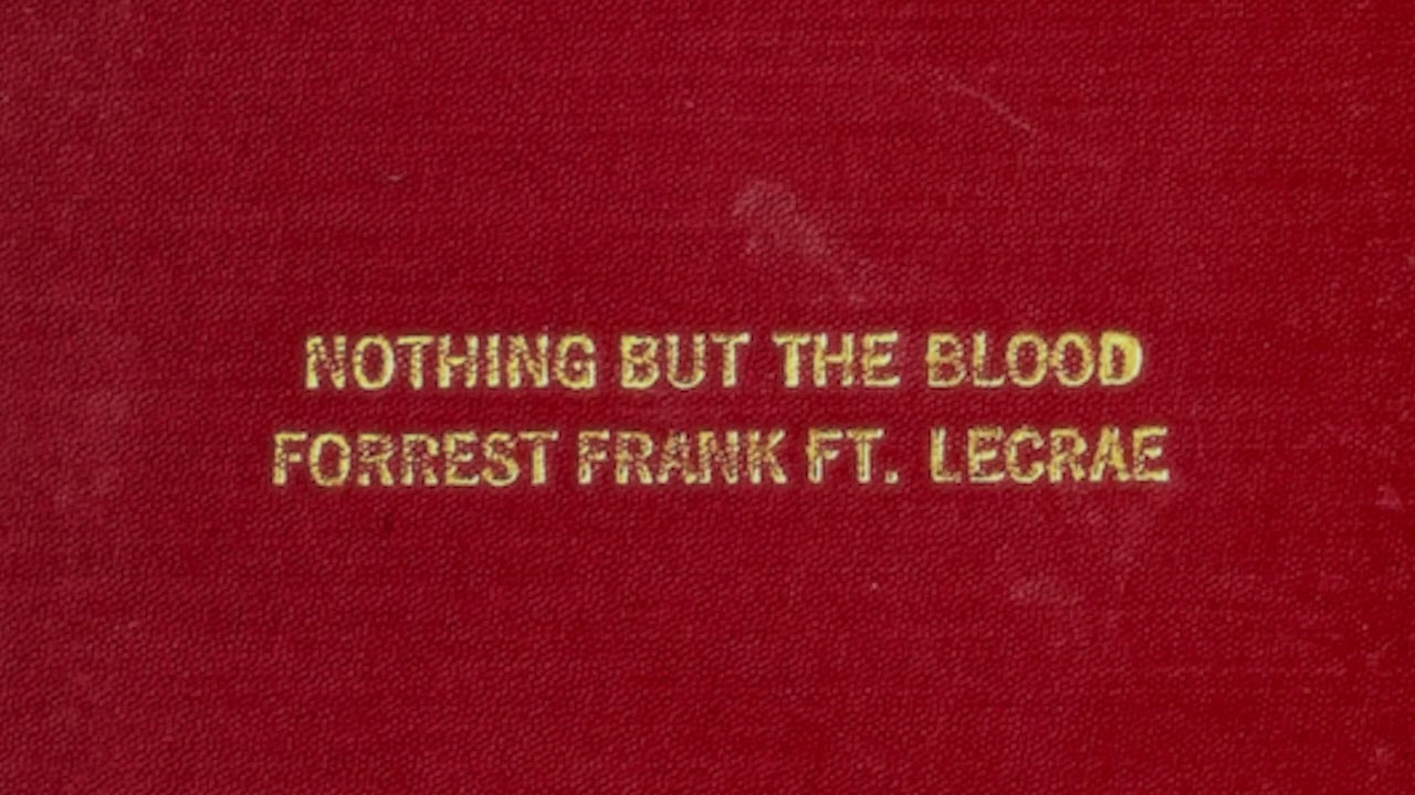 Forrest Frank & Lecrae - Nothing But The Blood, Christian faith video on Face of Faith