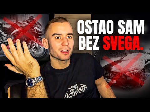 OSTAO SAM BEZ SVEGA. *PREKO NOCI*