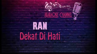 Download lagu (HQ KARAOKE) RAN - Dekat Di Hati mp3