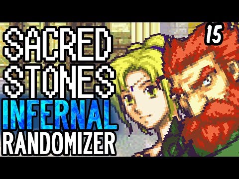 Soul Crushing RNG. Fire Emblem: The Sacred Stones INFERNAL RANDOMIZER. Part 15