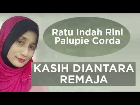 Kasih DiAntara Remaja - Ratu Indah Rini Palupie Corda