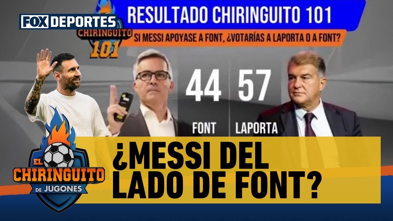 🤔❓ ¿FONT TIENE A MESSI DE SU LADO? La carrera electoral en FC Barcelona | El Chiringuito