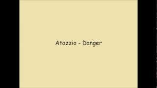 Atozzio - Danger
