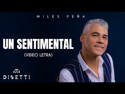 Miles Peña - Un Sentimental (Lyric Video)