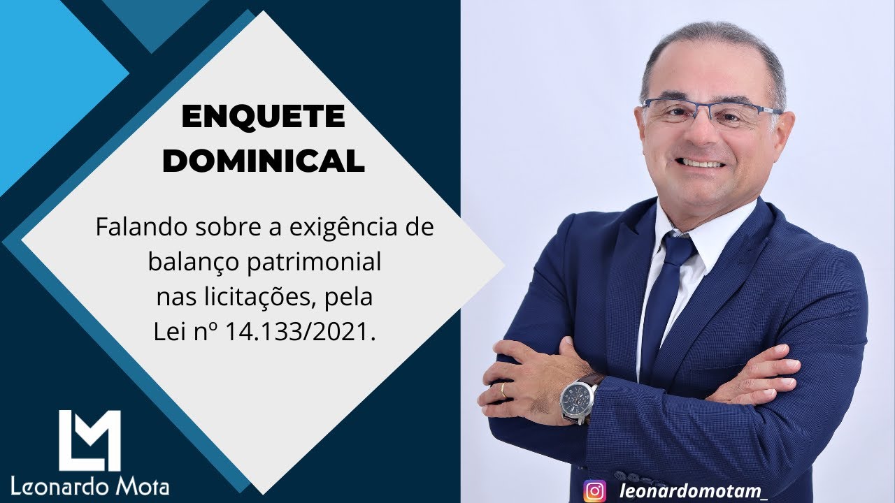 Falando sobre a exigência de balanço patrimonial nas licitações, pela Lei nº 14.133/2021.