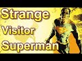 Qui est Strange Visitor Superman - Le Perso le Plus Puissant de DC Comics !