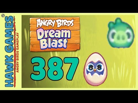 Angry Birds Dream Blast Level 387 - Walkthrough, No Boosters