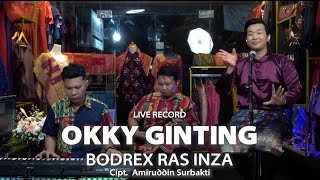 Download lagu BODREX RAS INZA ll OKKY GINTING ll Live Record 2026  mp3
