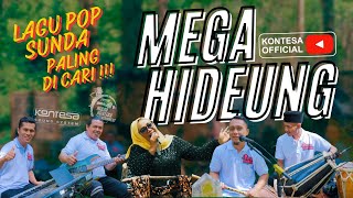 Download lagu MEGA HIDEUNG__HEGAR KONTESA__LAGU SUNDA PALING DI CARI__ENAK GAISSS mp3