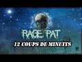 Rage Pat - 12 coups de minuits ! [Official Audio]