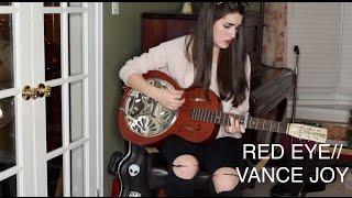 Red Eye by Vance Joy | Cover by Sarah Carmosino