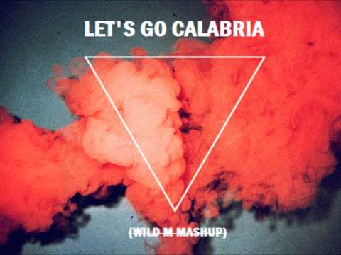 Firebeatz vs Calvin Harris ft. Ne Yo - Let's Go Calabria (WILD M mashup) (Free DL)