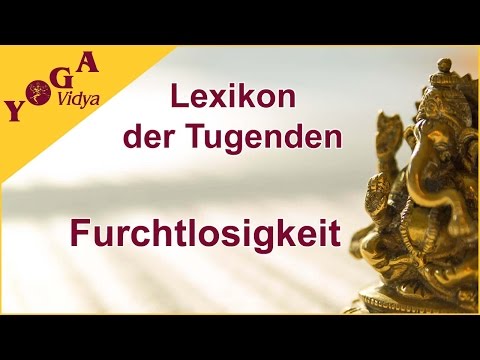 Furchtlosigkeit - ein praktischer Vortrag