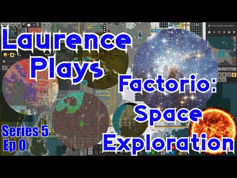 S5-E0 - Previously on Laurence Plays Factorio: Space Exploration
