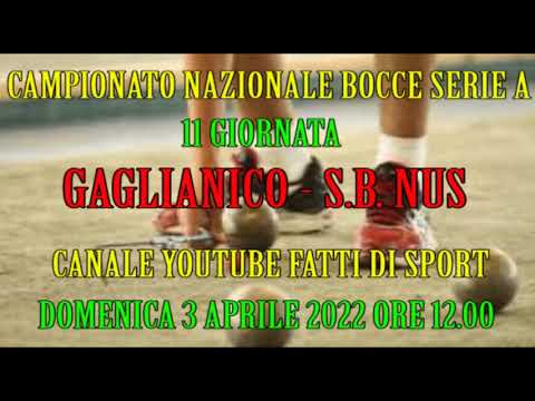 Bocce : Promo Gaglianico - S.B.Nus  Campionato Serie A 2022
