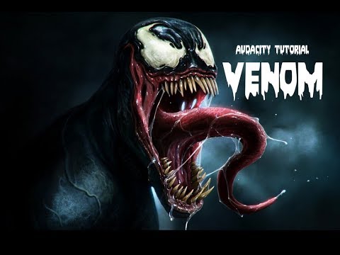 Audacity Tutorial : Venom From Marvel Comics