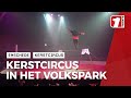 Kerstcircus Enschede in het Volkspark