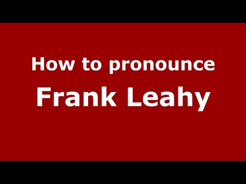 How to pronounce Frank Leahy (American English/US) - PronounceNames.com