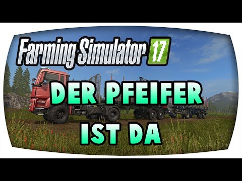 LS17 - Der Pfeifer ist da ♛ Kyffhäuser Forstprojekt S2 #41 ♛ Let's Play Farming Simulator 17