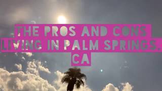 Palm Springs (The Pro and Cons)